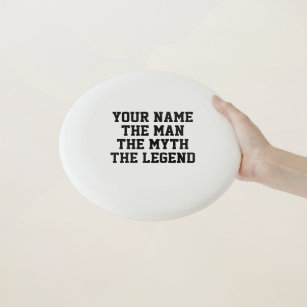 Der Mann Mythos Legende lustige individuelle Schei Wham-O Frisbee