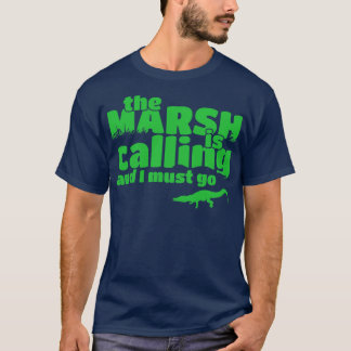 Der Marsch ruft und ich muss Alligator Hunte gehen T-Shirt