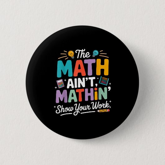 Der Mathewitz geht nicht auf lustiger Lehrer Nerd  Button (Vorderseite)