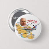 Der McCain Bomben-Iran-Knopf Button (Vorne & Hinten)