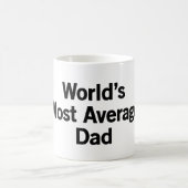 Der meiste durchschnittliche Vater der Welt Kaffeetasse (Mittel)