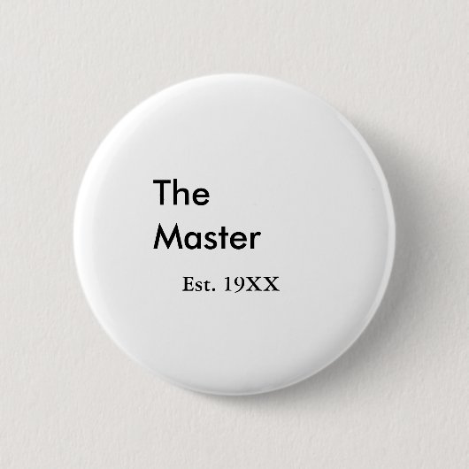 Der Meister Boss Name EST Jahr Datum Mann König Ti Button (Vorderseite)
