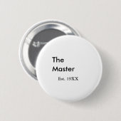 Der Meister Boss Name EST Jahr Datum Mann König Ti Button (Vorne & Hinten)