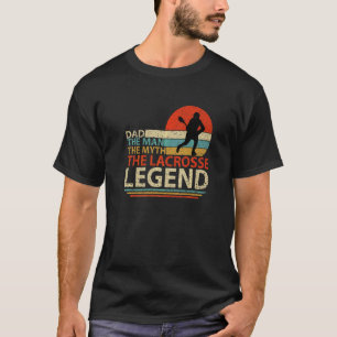 Der Mens Vater Man Der Mythos der Lacrosse Legende T-Shirt