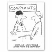 Der Mensch beschwert sich über den Wetterkarikatur Aufkleber (Vorderseite)