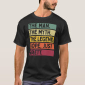 Der Mensch der Mythos der Legende NOPE gerade Bret T-Shirt (Vorderseite)