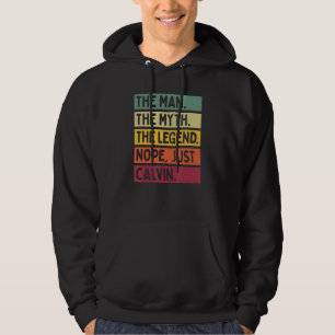 Der Mensch der Mythos der Legende Nope nur Calvin Hoodie