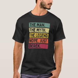 Der Mensch der Mythos der Legende Nope nur Derek T-Shirt