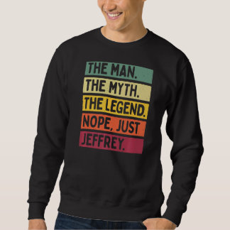 Der Mensch der Mythos der Legende Nope nur Jeffrey Sweatshirt