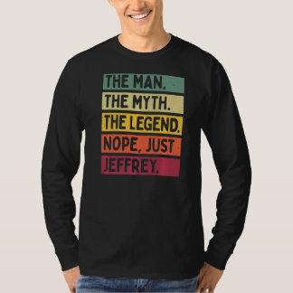 Der Mensch der Mythos der Legende Nope nur Jeffrey T-Shirt