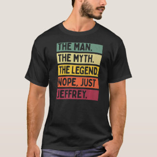 Der Mensch der Mythos der Legende Nope nur Jeffrey T-Shirt