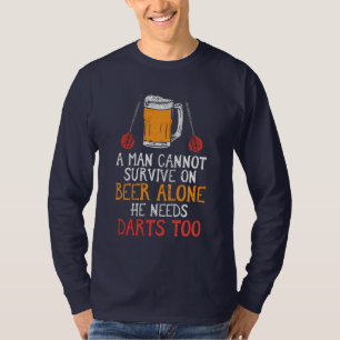 Der Mensch kann nicht allein auf Bier überleben T-Shirt