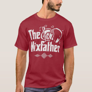 Der Mixfather DJ Soundmixer Disc Jockey T-Shirt