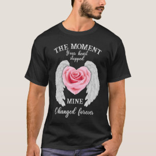 Der Moment, in dem dein Herz meine Welt aufhielt,  T-Shirt