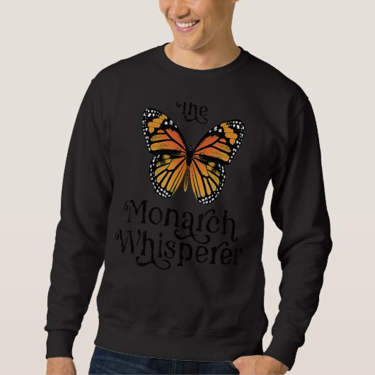 Der Monarch-Flüsterer Schmetterling Retten Sie Di Sweatshirt (Vorderseite)
