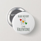 Der Monat der schwarzen Geschichte ist mein Valent Button (Vorne & Hinten)