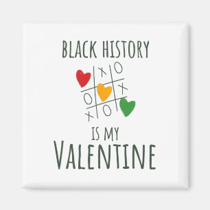 Der Monat der schwarzen Geschichte ist mein Valent Magnet