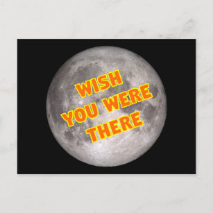 Der Mond der Erde, wünscht, du wärest da? Postkarte