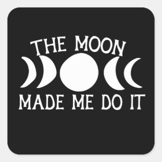 Der Mond hat mich dazu gebracht, das MoonChild-Mon Quadratischer Aufkleber
