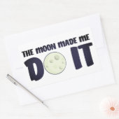 Der Mond hat mich dazu gebracht, es aufzuklemmen Rechteckiger Aufkleber (Umschlag)