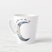 Der Mond hat mich dazu gebracht, es zu tun Milchtasse (Linke Ecke)