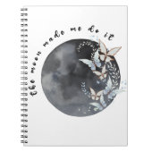 Der Mond hat mich dazu gebracht, es zu tun Notizblock (Vorderseite)