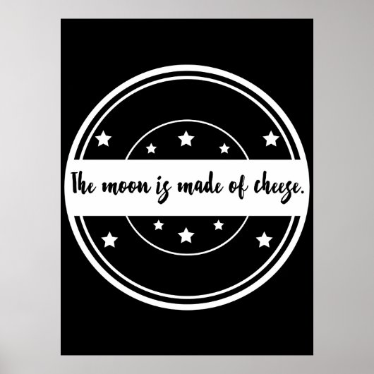 Der Mond ist aus Käse-Zitat-Design Poster (Vorne)