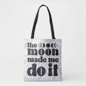 Der Mond ließ mich es tun Tasche (Vorderseite)