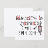 Der Montag ist besser mit süßem Kaffee Dankeskarte (Vorne/Hinten)