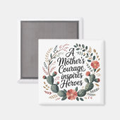 Der Mut einer Mutter inspiriert Helden Magnet (Vorderseite/Rückseite)