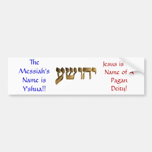 Der Name des Messiahs ist Y'shua!! Autoaufkleber (Vorne)