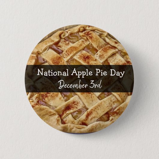 Der Nationale Apple Pie Day ist der 3. Dezember Button (Vorderseite)