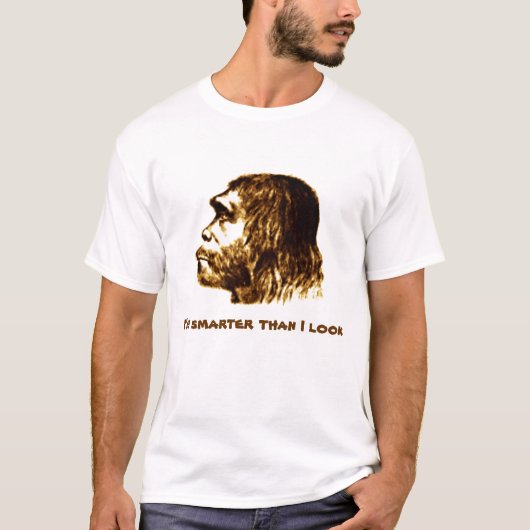 Der Neanderthal ", der intelligenter als schaue T-Shirt (Vorderseite)
