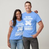 Der nette Barkeeper ist im Urlaub Sorry Kellner re T-Shirt (Unisex)