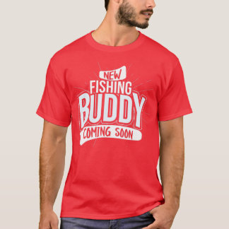Der neue Fishing Buddy kommt bald, Baby Pregnancy T-Shirt