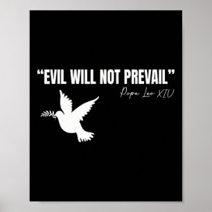 Der neue Papst Leo Xiv Böse wird kein Zitat vorhal Poster