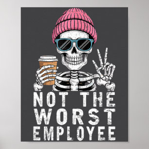 Der nicht schlechteste Mitarbeiter Sarkastischer S Poster