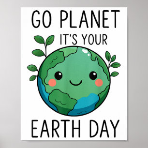 Der niedliche Earth Day Go Planet Dein Earth Day F Poster