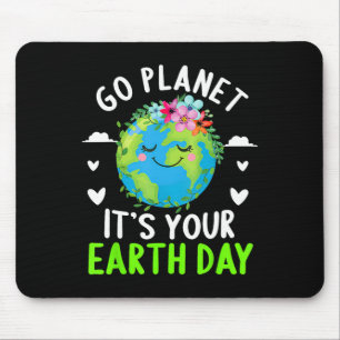 Der niedliche Earth Day Go Planet Es ist dein Eart Mousepad