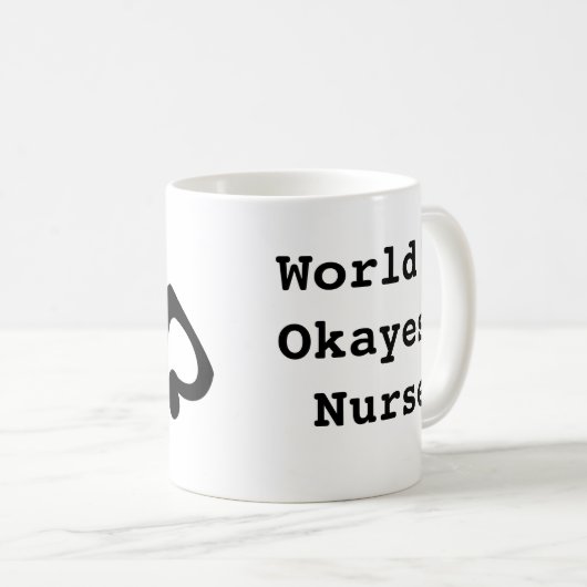 Der Okayest der Welt Krankenschwester Kaffeetasse (VorderseiteRechts)