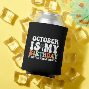 Der Oktober ist mein Geburtstagmonat Yep den ganze Dosenkühler