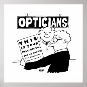 Der Optimiker präsentiert seine Rechnung. Funny Ca Poster