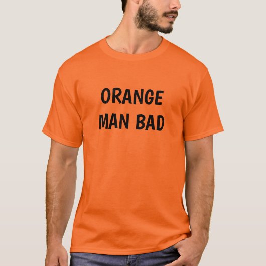 Der Orange Man Bad 2020 T-Shirt (Vorderseite)