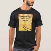 Der Oregon Trail T-Shirt (Vorderseite)