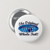 Der Original-Wal-Schwanz Button (Vorne & Hinten)