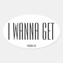 Der Oval-Aufkleber "IWANNAGET" der Krassen Mall