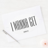 Der Oval-Aufkleber "IWANNAGET" der Krassen Mall Ovaler Aufkleber (Umschlag)