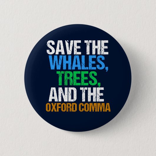 Der Oxford Comma Funny gerettet Button (Vorderseite)