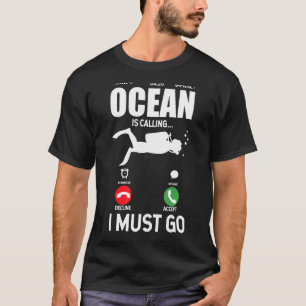 Der Ozean fordert, dass ich zum Schnorcheln gehen T-Shirt