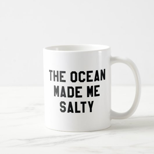 Der Ozean machte mich salzig Kaffeetasse (Rechts)